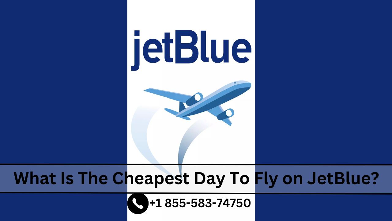 What Is The Cheapest Day To Fly On Jetblue